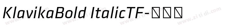 KlavikaBold ItalicTF字体转换